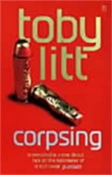 Corpsing by Toby Litt Book