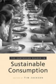 The Earthscan Reader in Sustainable Consumption by Tim Jackson Paperback