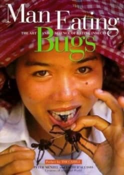 Man Eating Bugs by Peter Menzel and Faith Daluisio Book