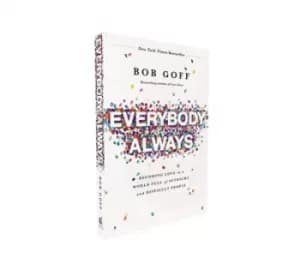Everybody always by Bob Goff