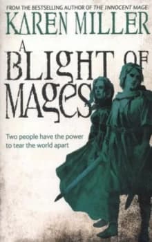 A Blight of Mages by Karen Miller Paperback
