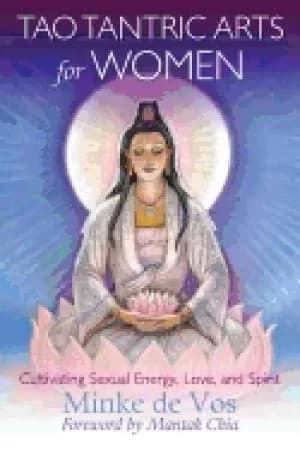 tao tantric arts For Her cultivating sexual energy love and spirit