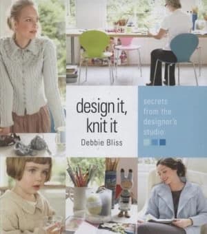 Design It Knit It by Debbie Bliss Hardback