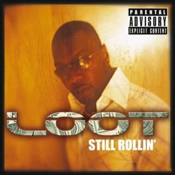 Loot - Still Rollin' CD