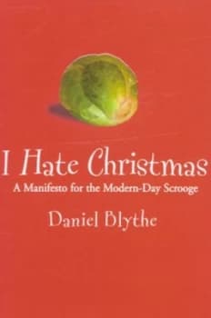 I Hate Christmas by Daniel Blythe Book