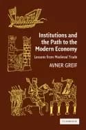 institutions and the path to the modern economy lessons from medieval trade