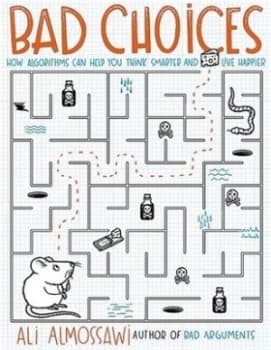 Bad Choices by Ali Almossawi Book