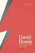classic tracks david bowie all the songs all the stories 1970 1980