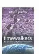 timewalkers the prehistory of global colonization
