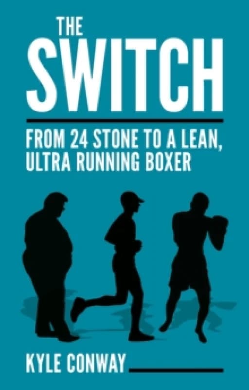 The Switch : From 24 Stone to a Lean, Ultra Running Boxer Paperback / softback