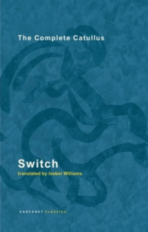 Switch : The Complete Catullus Paperback / softback
