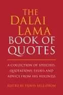 dalai lama book of quotes a collection of speeches quotations essays and a