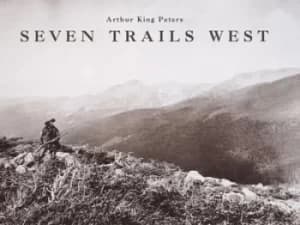 Seven trails West by Arthur King Peters