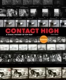 Contact High : 40 Years of Rap and Hip-hop Photography