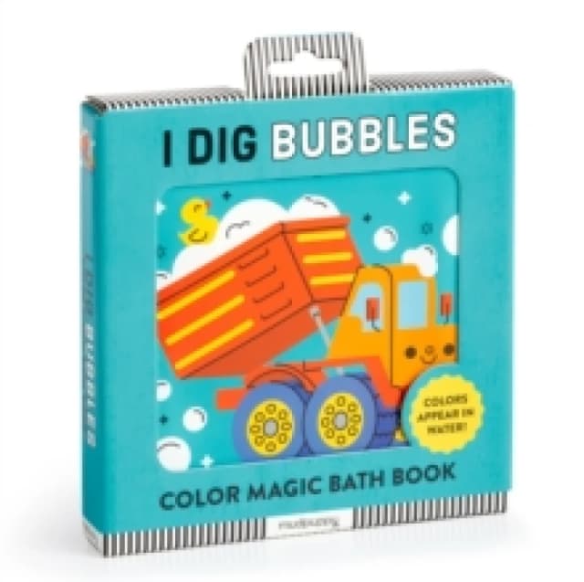 I Dig Bubbles! Color Magic Bath Book Novelty book