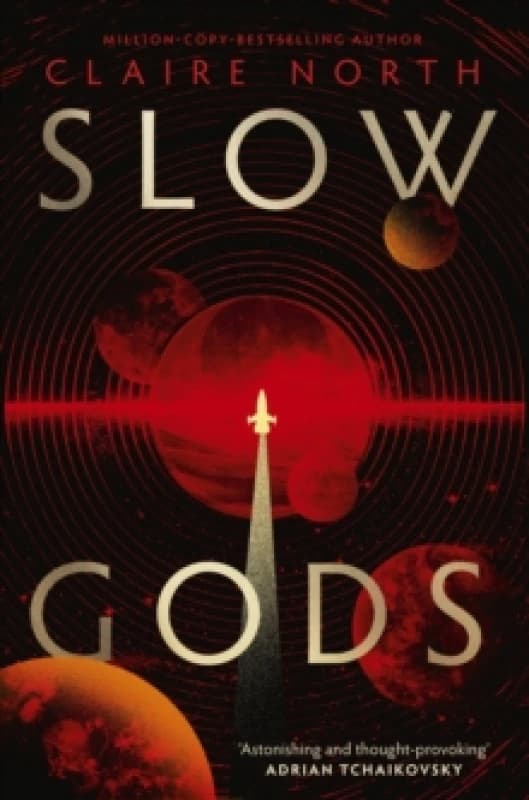 Slow Gods. Hardback. By Claire North Books