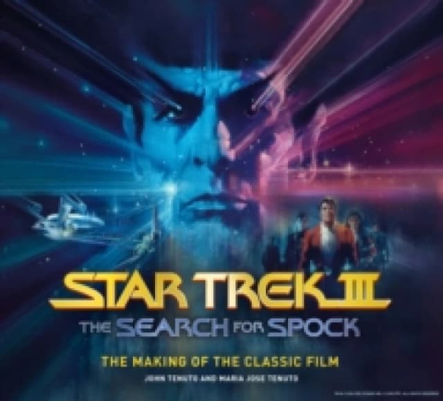 Star Trek III: The Search for Spock - The Making of the Classic Film Hardback