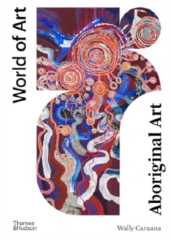 Aboriginal Art. Paperback. By Wally Caruana Books