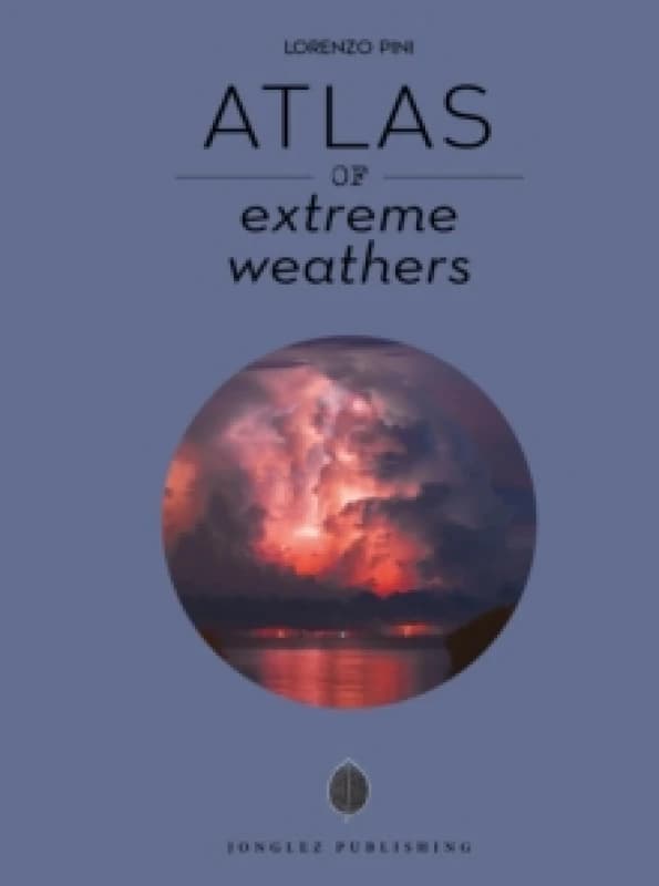 Atlas of Extreme Weathers Hardback