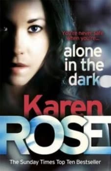 Alone in the Dark by Karen Rose Paperback