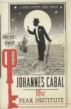 The Fear Institute by Jonathan L Howard