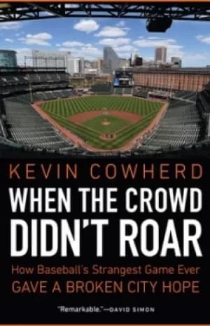 When the crowd didnt roar by Kevin Cowherd