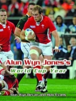 Alun Wyn Joness World Cup Year by Alun Wyn Jones and Alun Wyn Bevan and Huw Evans Hardback