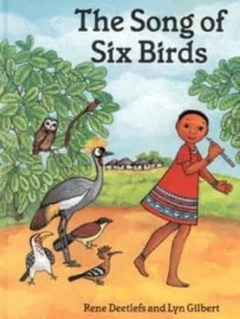 The Song of Six Birds by Rene Deetlefs and Lyn Gilbert Hardback