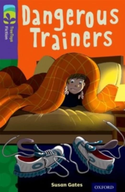 Susan Gates Oxford Reading Tree TreeTops Fiction: Level 11 More Pack A: Dangerous Trainers Book Multi unisex