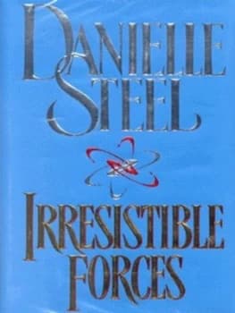 Irresistible Forces by Danielle Steel Hardback