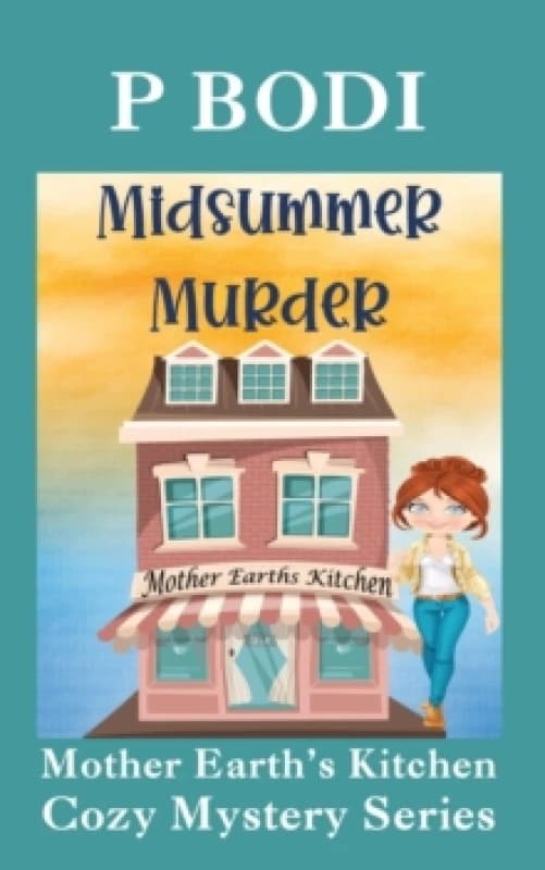 Midsummer Murder : Mother Earths Kitchen Cozy Mystery Series Paperback / softback