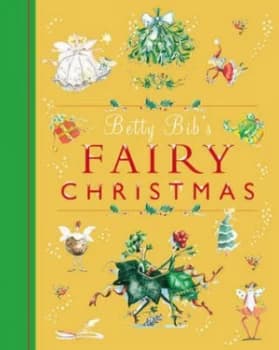 Betty Bibs Fairy Christmas by Betty Bib Hardback