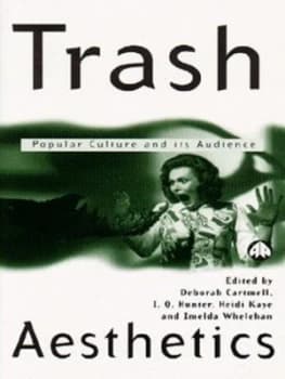 Trash Aesthetics by Deborah Cartmell Book