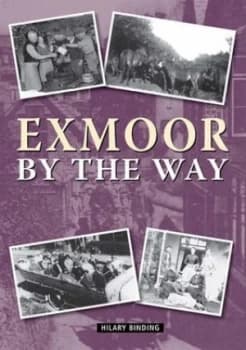 Exmoor by the Way by Hilary Binding Paperback