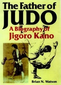 The Father of Judo by Brian N Watson Hardback