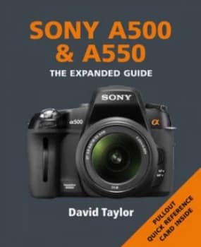 Sony A500 and A550 by David Taylor Paperback