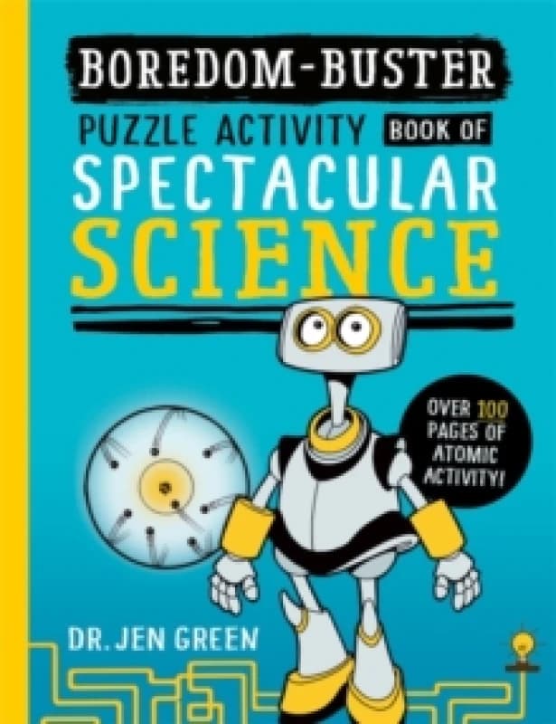 Boredom Buster: A Puzzle Activity Book of Spectacular Science Paperback / softback