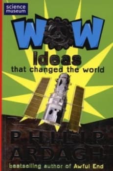 Ideas That Changed the World by Philip Ardagh Book