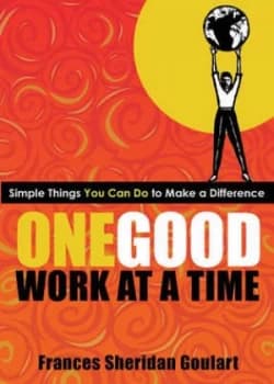 One Good Work at a Time by Frances Sheridan Goulart Paperback
