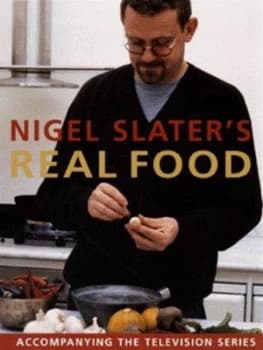 Nigel Slaters Real Food by Nigel Slater Hardback