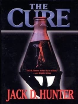 The Cure by Jack D Hunter Hardback