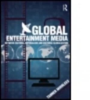 Global Entertainment Media by Tanner Mirrlees Paperback