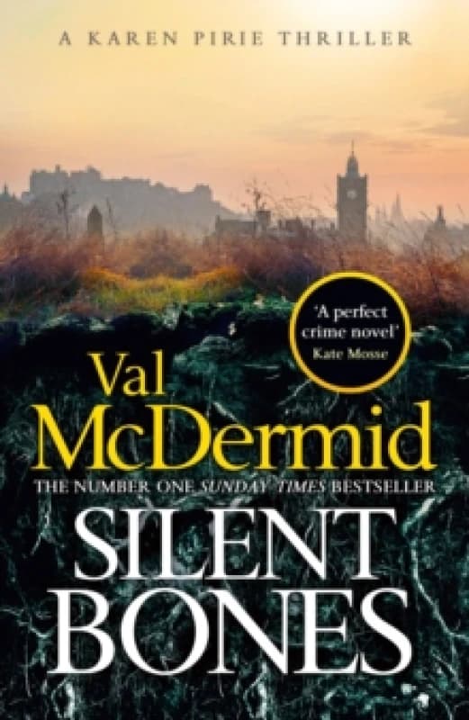 Silent Bones : The powerful new Karen Pirie thriller from the no.1 bestselling author Hardback
