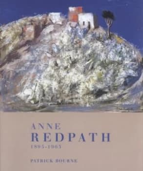 Anne Redpath 1895-1965 by Patrick Bourne and Patrick Bourne Paperback