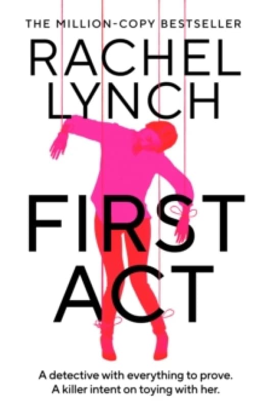 First Act : A DI Kelly Porter prequel from the million-copy bestselling author Hardback
