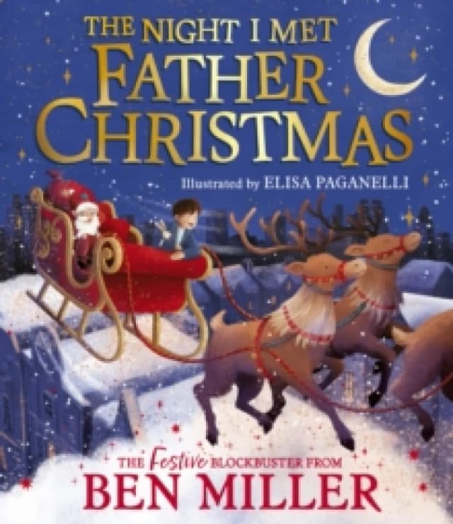 The Night I Met Father Christmas : A festive picture book adventure Hardback