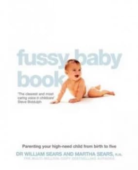 The Fussy Baby Book by William Sears Paperback