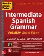 practice makes perfect intermediate spanish grammar premium second edition