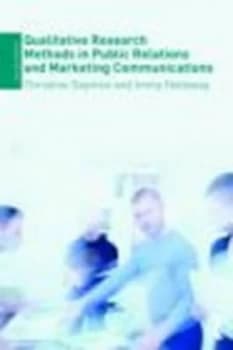 Qualitative Research Methods in Public Relations and Marketing Communications by Christine Daymon Book
