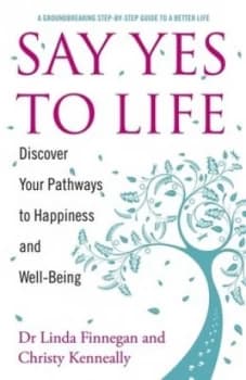 Say Yes to Life by Christy Kenneally Paperback